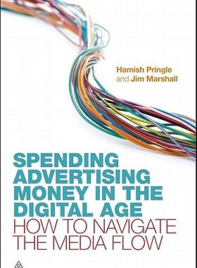 【预售】Spending Advertising Money in the Digital Age: How