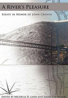 【预售】A River's Pleasure Essays in Honor of John Cronin