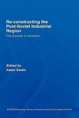 【预售】Re-Constructing the Post-Soviet Industrial Region: