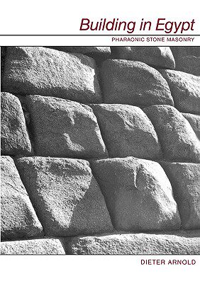 【预售】Building in Egypt: Pharaonic Stone Masonry