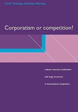 【预售】Corporatism or Competition?: Labour Contracts
