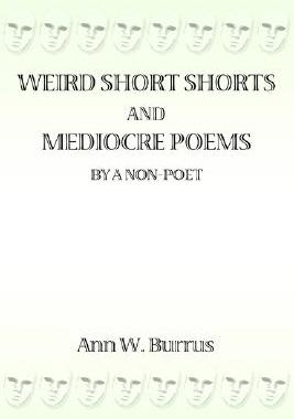 【预售】Weird Short Shorts and Mediocre Poems by a Non-Poet