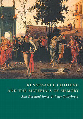 【预售】Renaissance Clothing and the Materials of Memory