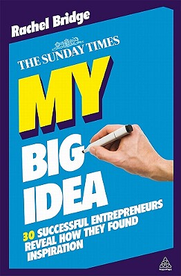 【预售】My Big Idea: 30 Successful Entrepreneurs Reveal How