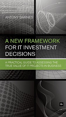 【预售】A New Framework for IT Investment Decisions: A