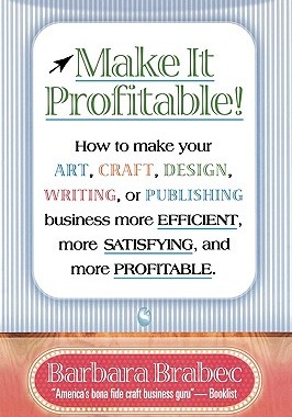 【预售】Make It Profitable!: How to Make Your Art, Craft