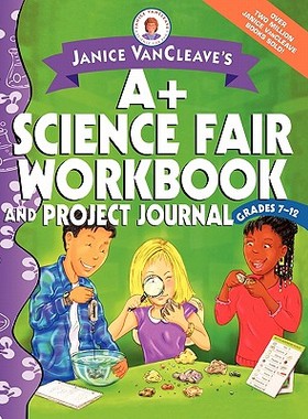 【预售】Janice VanCleave's A+ Science Fair Workbook and