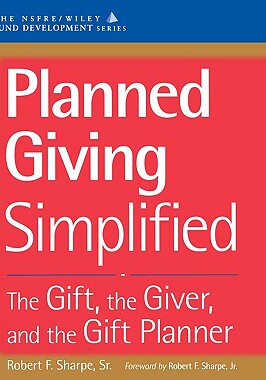 【预售】Planned Giving Simplified:  The Gift, The Giver, And