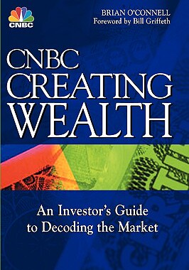【预售】Cnbc Creating Wealth: An Investor'S Guide To