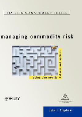 【预售】Managing Commodity Risk - Using Commodity Futures