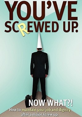 【预售】You've Screwed Up. Now What?!: How to Maintain Your