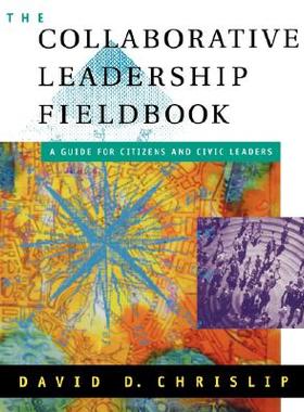 【预售】The Collaborative Leadership Fieldbook: A Guide For