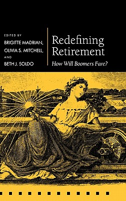 【预售】Redefining Retirement: How Will Boomers Fare? 书籍/杂志/报纸 经济管理类原版书 原图主图