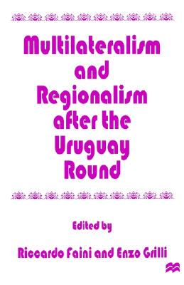【预售】Multilateralism and Regionalism After the Uruguay