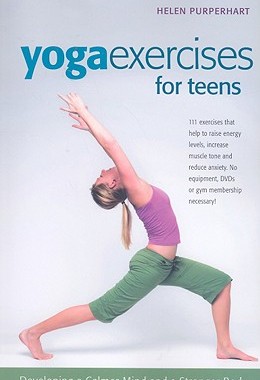 【预售】Yoga Exercises for Teens: Developing a Calmer Mind