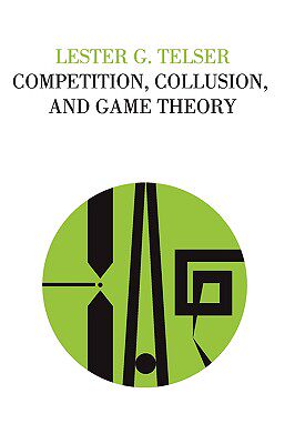 【预售】Competition, Collusion, and Game Theory