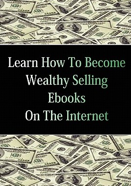 【预售】Learn How to Become Wealthy Selling eBooks