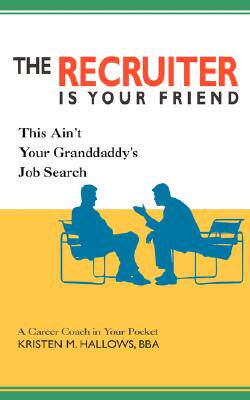 【预售】The Recruiter Is Your Friend: This Ain't Your