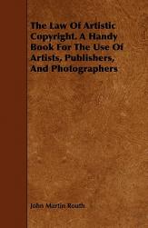 【预售】The Law of Artistic Copyright. a Handy Book for the