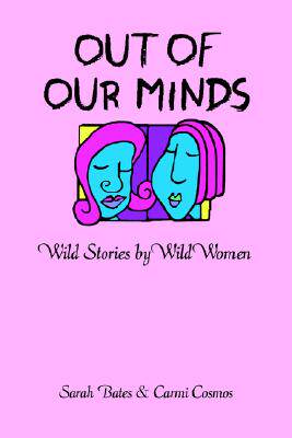 【预售】Out of Our Minds: Wild Stories by Wild Women