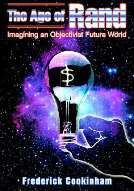 【预售】The Age of Rand: Imagining an Objectivist Future