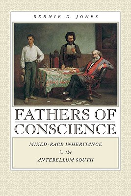 【预订】Fathers of Conscience: Mixed-Race Inheritance in the