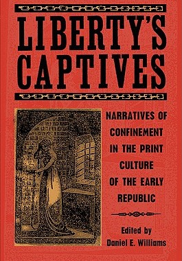 【预订】Liberty's Captives: Narratives of Confinement in the
