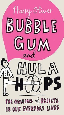 【预订】Bubble Gum and Hula Hoops: The Origins of Objects in