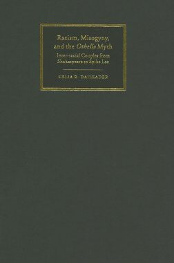 【预售】Racism, Misogyny, and the Othello Myth: Inter-Racial