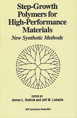 【预订】Step-Growth Polymers for High-Performance Materials: