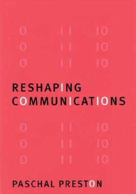【预订】Reshaping Communications: Technology, Information