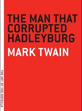 【预订】The Man That Corrupted Hadleyburg