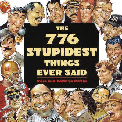 【预售】776 Stupidest Things Ever Said