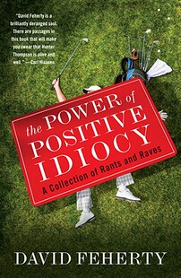 【预售】The Power of Positive Idiocy: A Collection of Rants