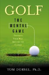 【预售】Golf: The Mental Game: Thinking Your Way Around the
