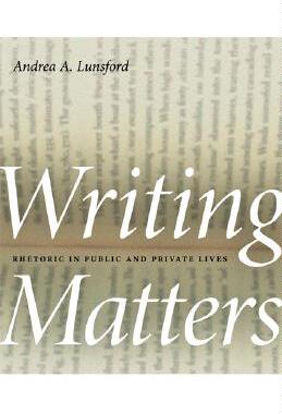 【预订】Writing Matters: Rhetoric in Public and Private