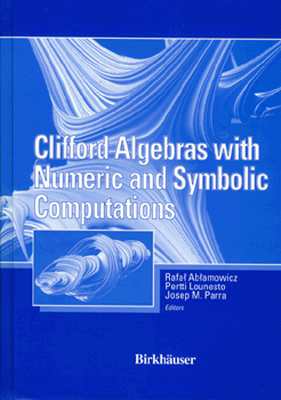 【预订】Clifford Algebras with Numeric and Symbolic