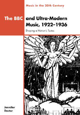 【预售】The BBC and Ultra-Modern Music, 1922 1936: Shaping a