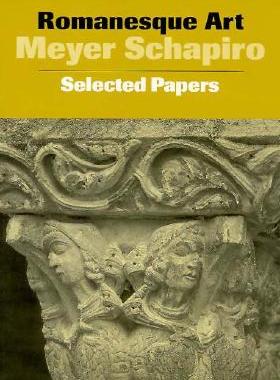 【预订】Romanesque Art: Selected Papers