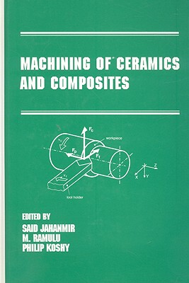 【预订】Machining of Ceramics and Composites