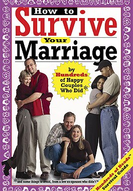 【预订】How to Survive Your Marriage: By Hundreds of Happy