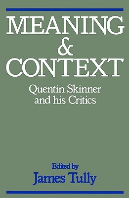 【预售】Meaning and Context: Quentin Skinner and His