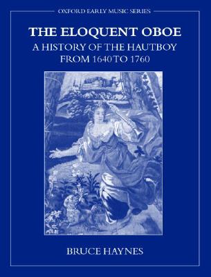 【预订】The Eloquent Oboe: A History of the Hautboy from