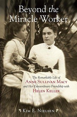 【预售】Beyond the Miracle Worker: The Remarkable Life of