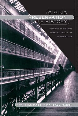 【预订】Giving Preservation a History: Histories of Historic