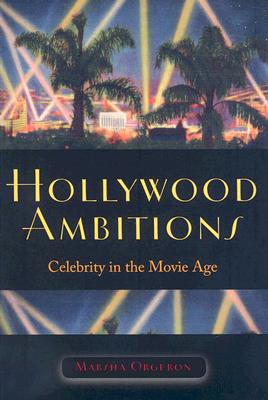 【预订】Hollywood Ambitions: Celebrity in the Movie Age