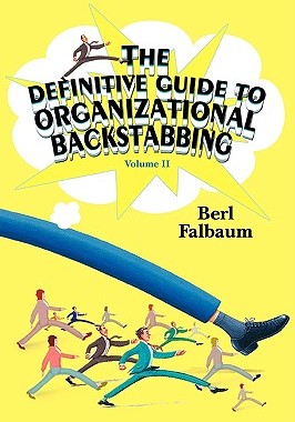【预售】The Definitive Guide to Organizational Backstabbing: