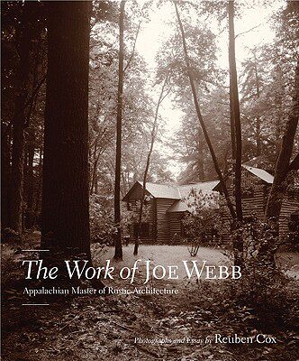 【预订】The Work of Joe Webb: Appalachian Master of Rustic