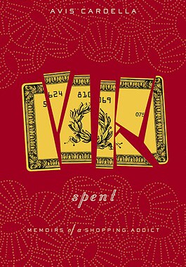 【预售】Spent: Memoirs of a Shopping Addict