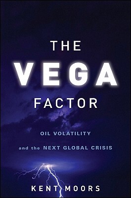 【预订】The Vega Factor: Oil Volatility And The Next Global